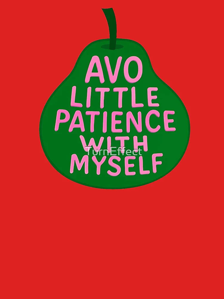 Avo Little Patience With Myself Classic T-Shirt