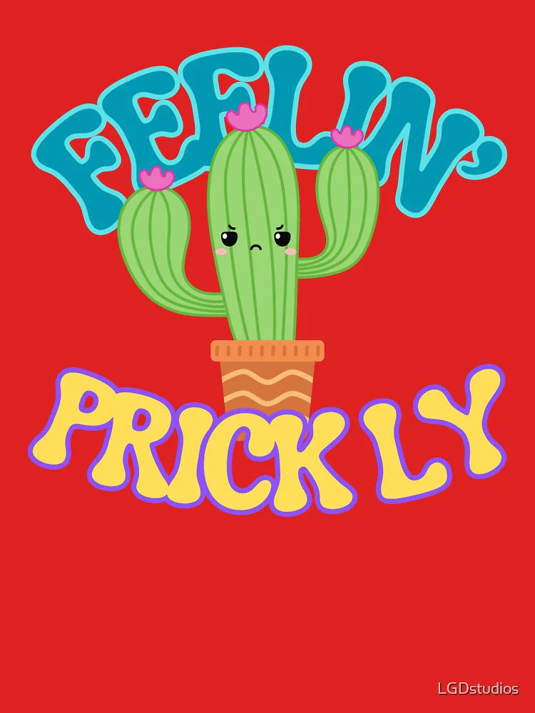 Feelinâ€™ Prickly Classic T-Shirt
