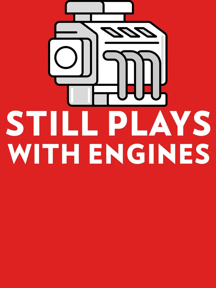 Still Plays with Engines Automotive Mechanic Classic T-Shirt