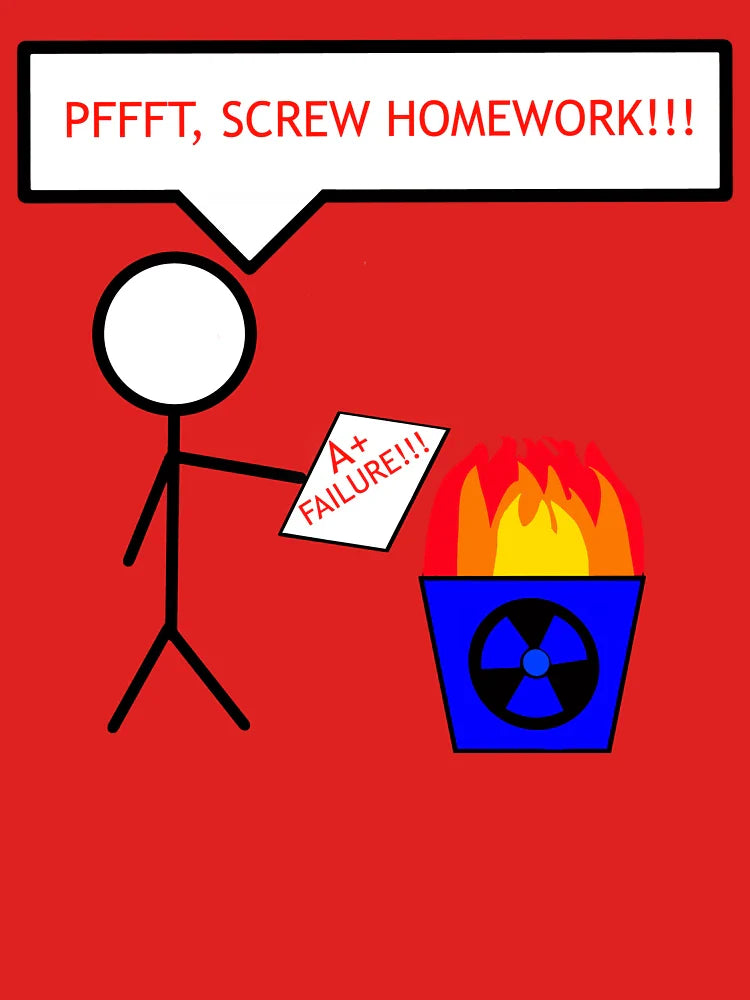Pffft Screw Homework Classic T-Shirt