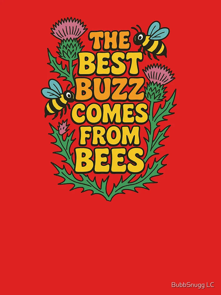 The Best Buzz Comes From Bees Classic T-Shirt