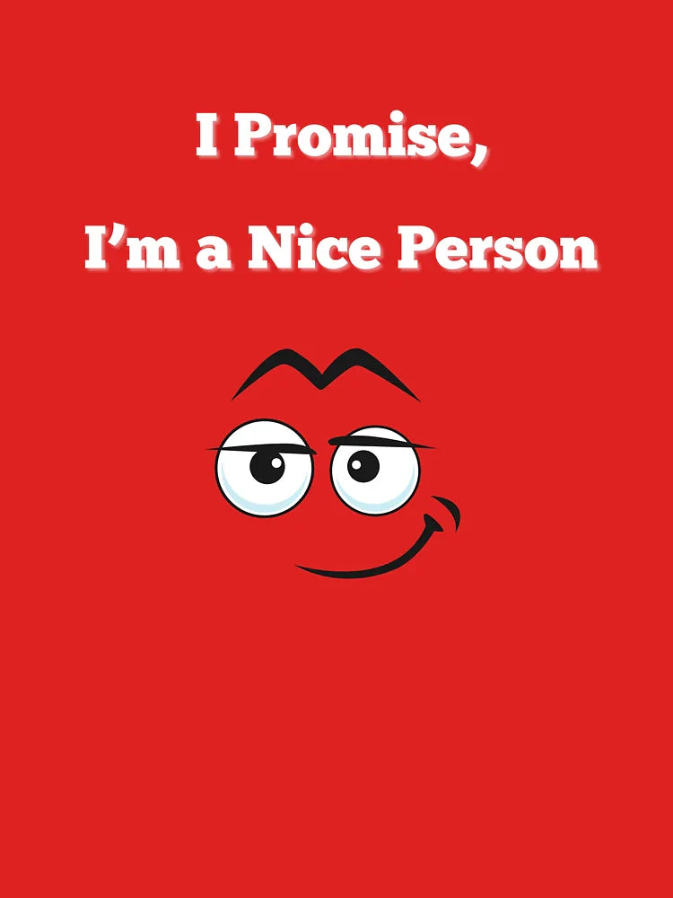 I Promise, I'm a Nice Person Classic T-Shirt