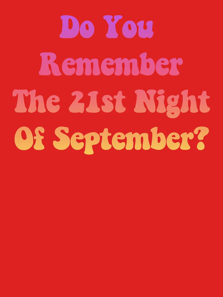 The 21st Night Of September Classic T-Shirt