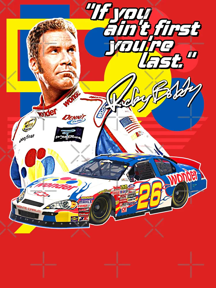 Ricky Bobby // If You Ain't First You're Last Racing Design Classic T-Shirt