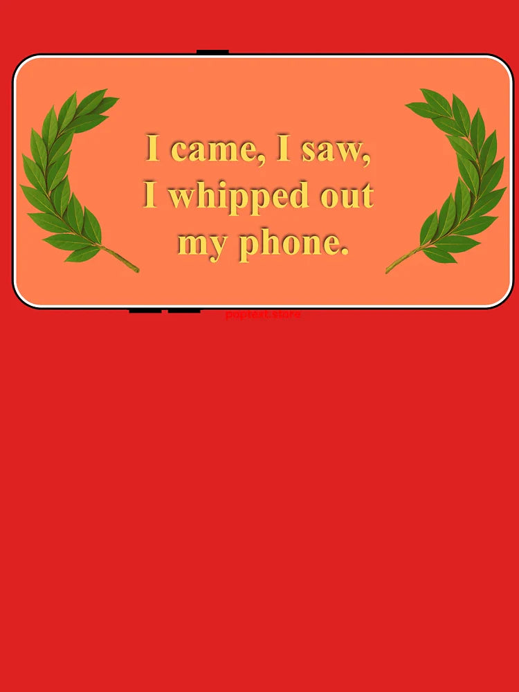 I whipped out my phone Classic T-Shirt