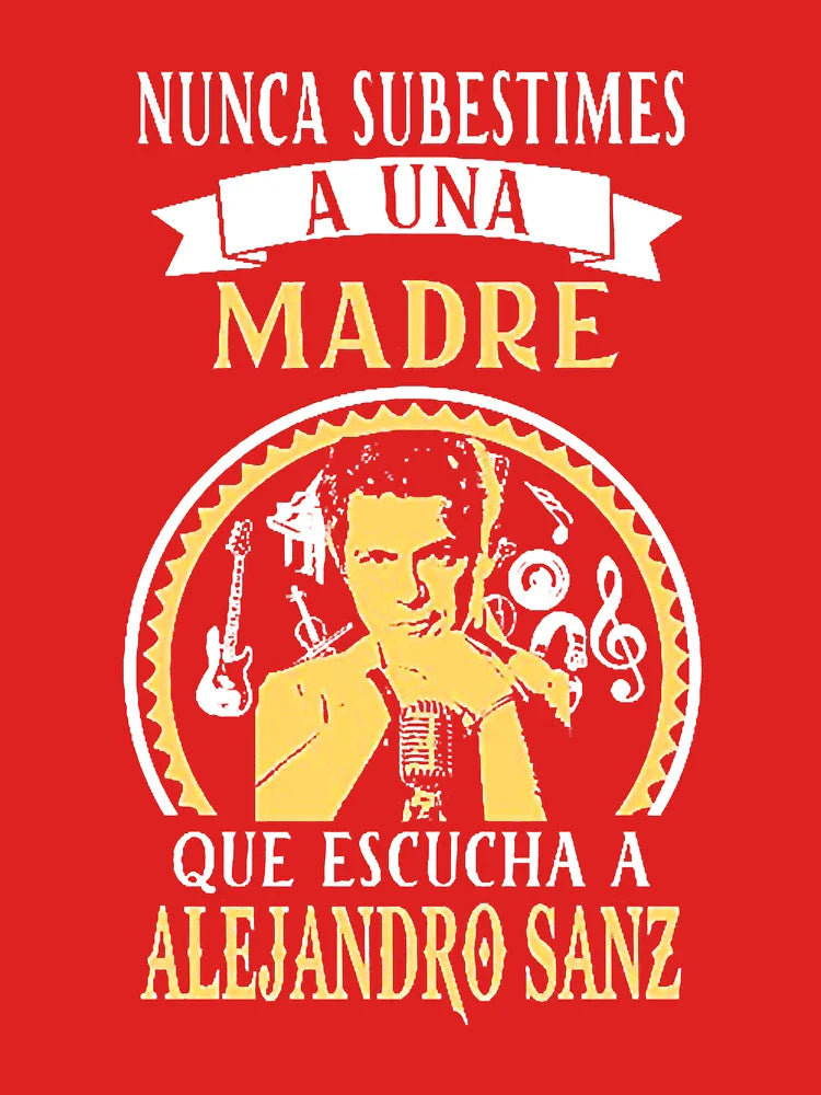 Alejandro dini Sanz Nunca Subestimes Madre Escuchar Classic T-Shirt