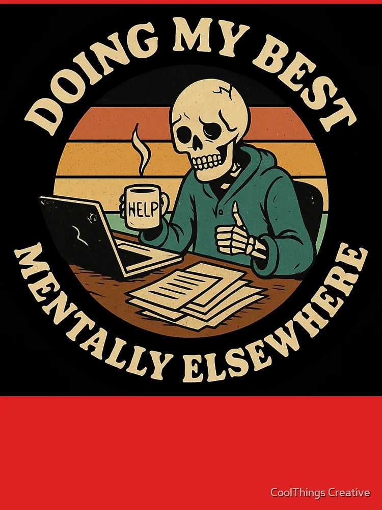 Doing My Best – Funny Skeleton Dark Humor Sticker, T-Shirt & Poster Classic T-Shirt