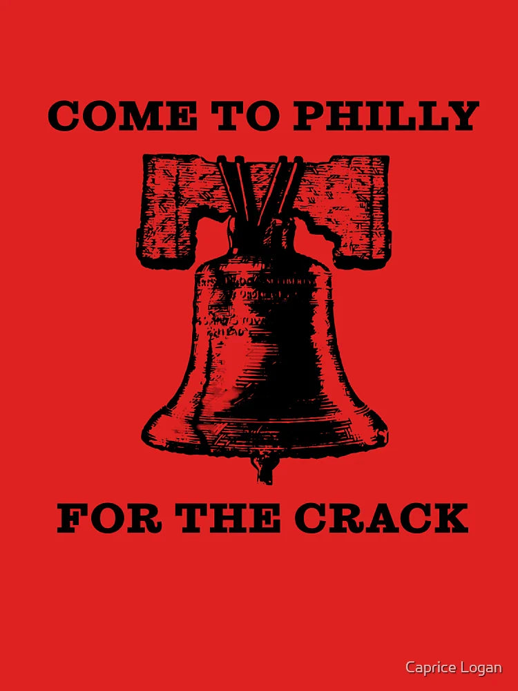 Come To Philly For The Crack Classic T-Shirt