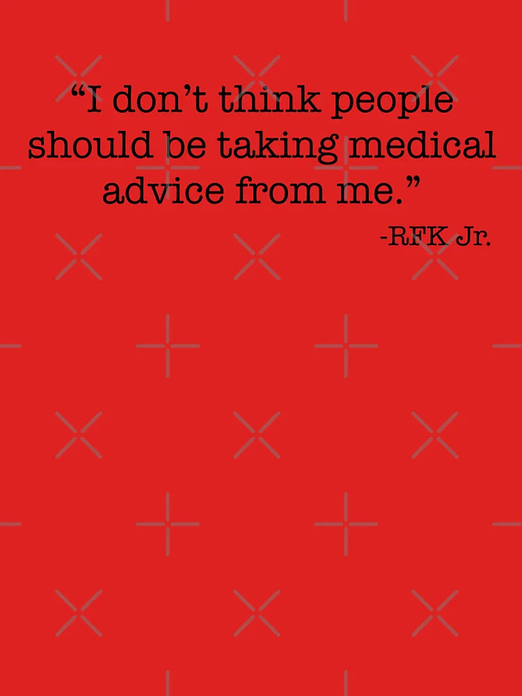 Don’t listen to RFK Jr. Classic T-Shirt