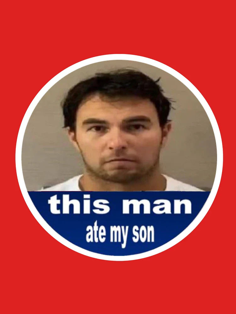 This man ate my son Sergio Perez Classic T-Shirt