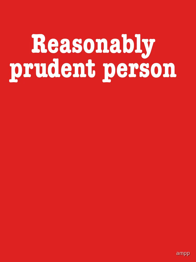 Reasonably prudent person law school Classic T-Shirt