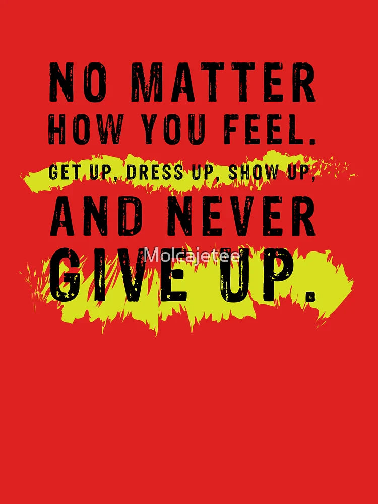 No Matter How You Feel..... Classic T-Shirt