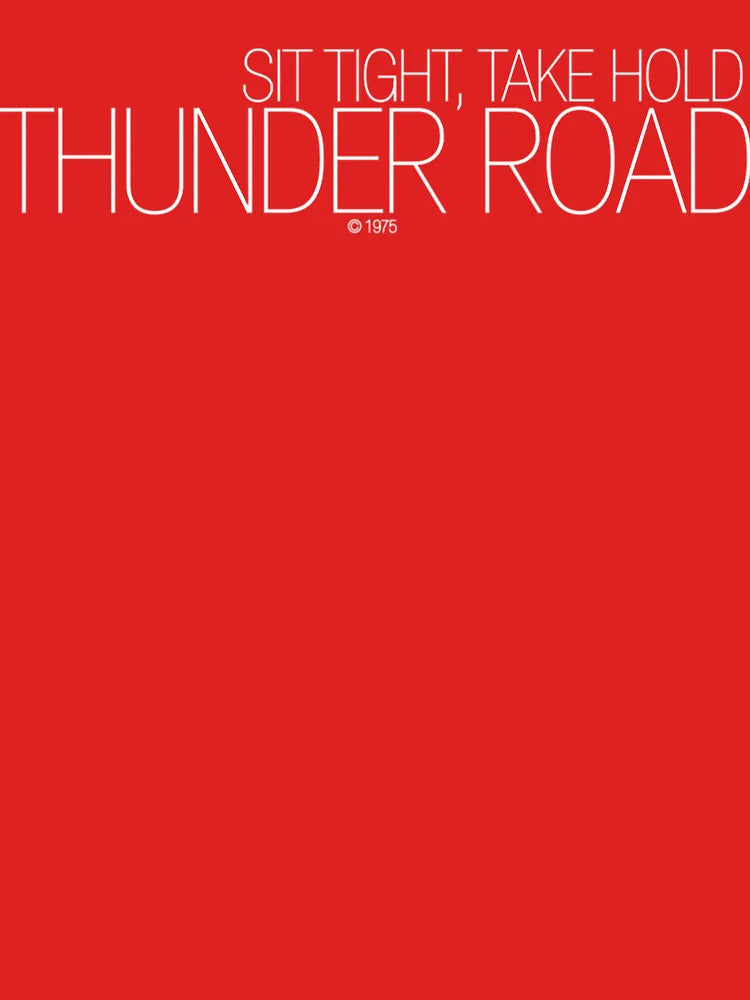 Thunder Road Essential Classic T-Shirt