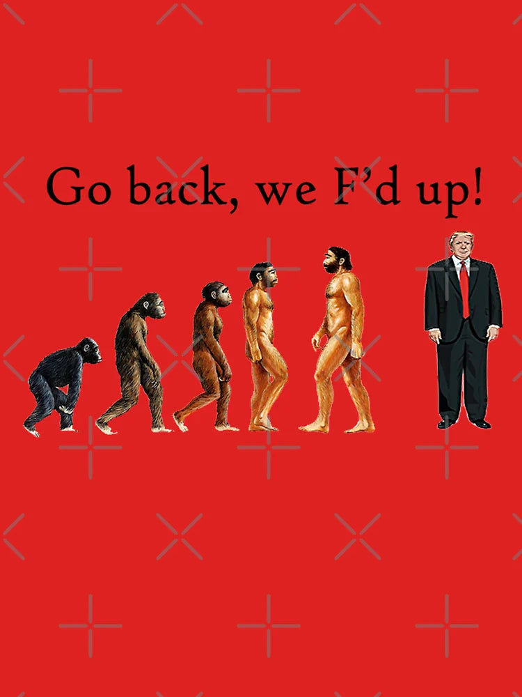 Trump: Evolution Gone Wrong Classic T-Shirt