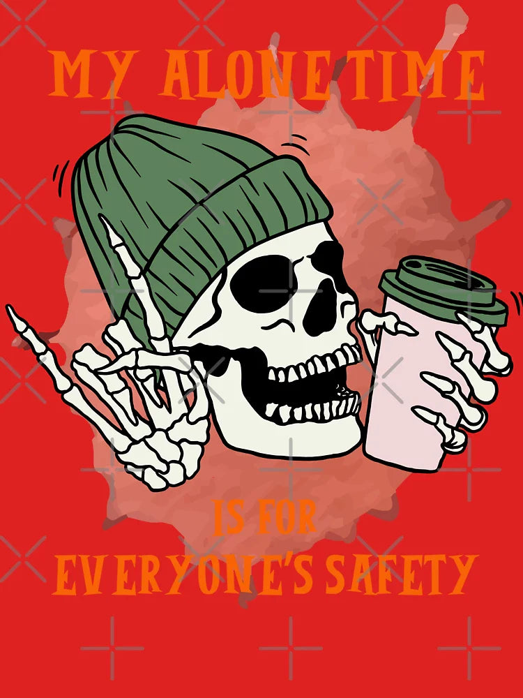 Self Care My Alone Time Is For Everyone's Safety Classic T-Shirt