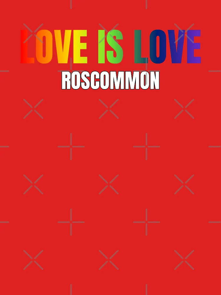 Roscommon Love is Love, Classic pride Flag Colors, Rainbow color pride,  LGBTQ graphic, Unisex, Ireland, Love Is Love, Equal Rights, gay Festival, Pride Festival,  Classic T-Shirt