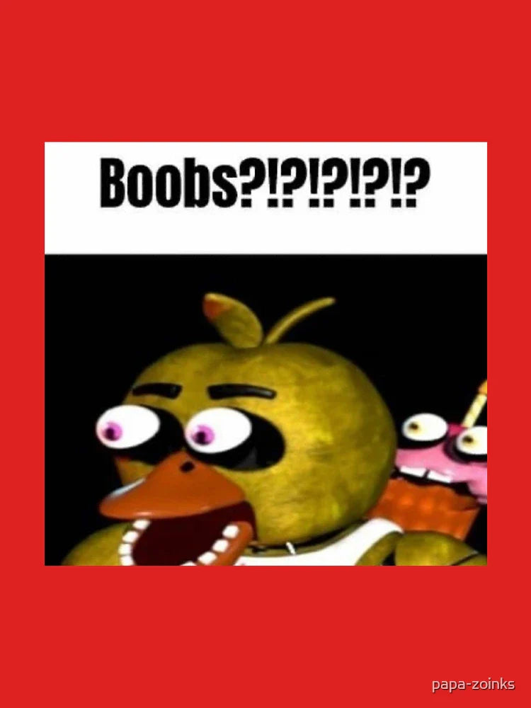 fnaf chica Boobs?!?!?!?!? meme Classic T-Shirt