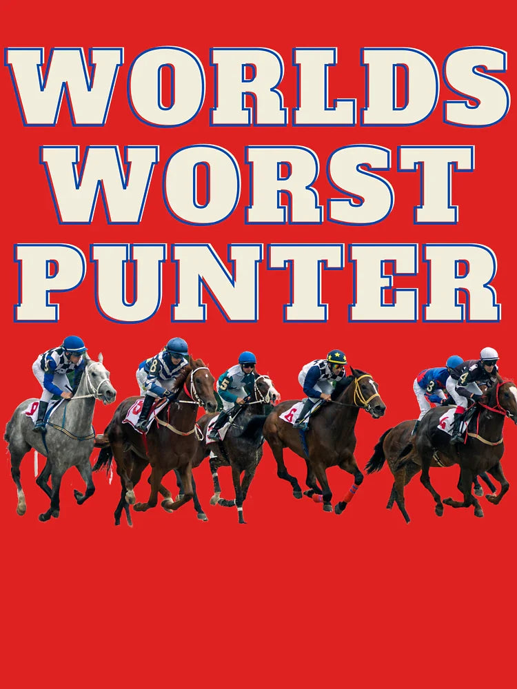 Worlds worst punter - horse racing bet Classic T-Shirt