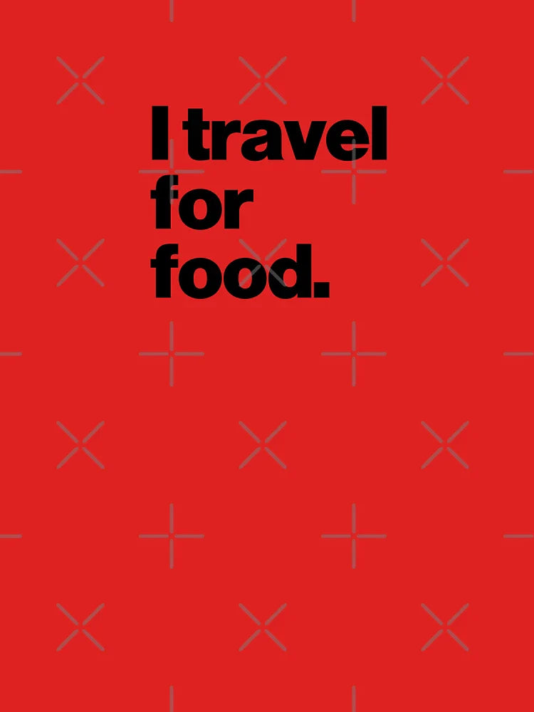 I travel for food Classic T-Shirt