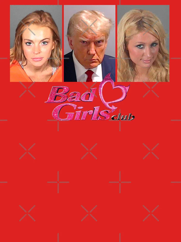 Paris Hilton, lindsay lohan & Donald Trump Bad Girls Club Classic T-Shirt