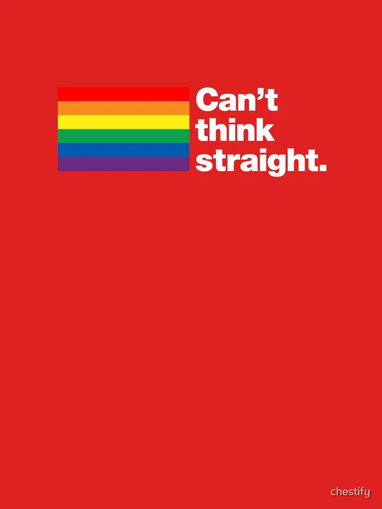 Can't think straight | 6 Colour Rainbow Flag Edition Classic T-Shirt