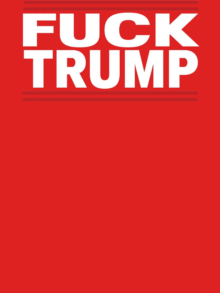 FUCK TRUMP Classic T-Shirt