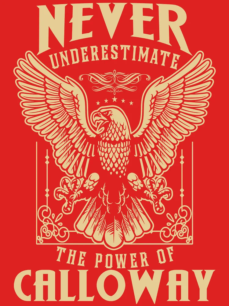 Calloway Name - Never Underestimate The Power Of Calloway Classic T-Shirt