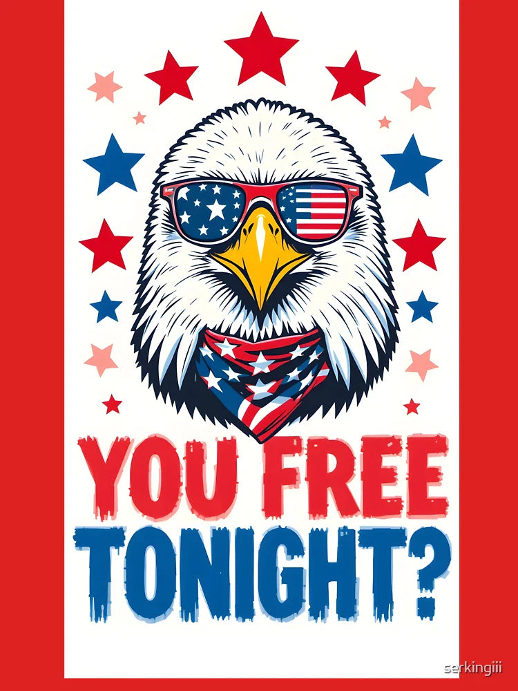 Funny "You Free Tonight?" Patriotic Eagle T-Shirt | 4th of July Tee Classic T-Shirt