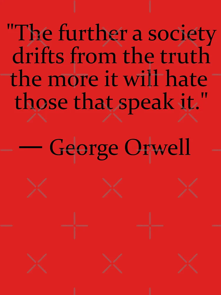 Truth quote by George Orwell Classic T-Shirt