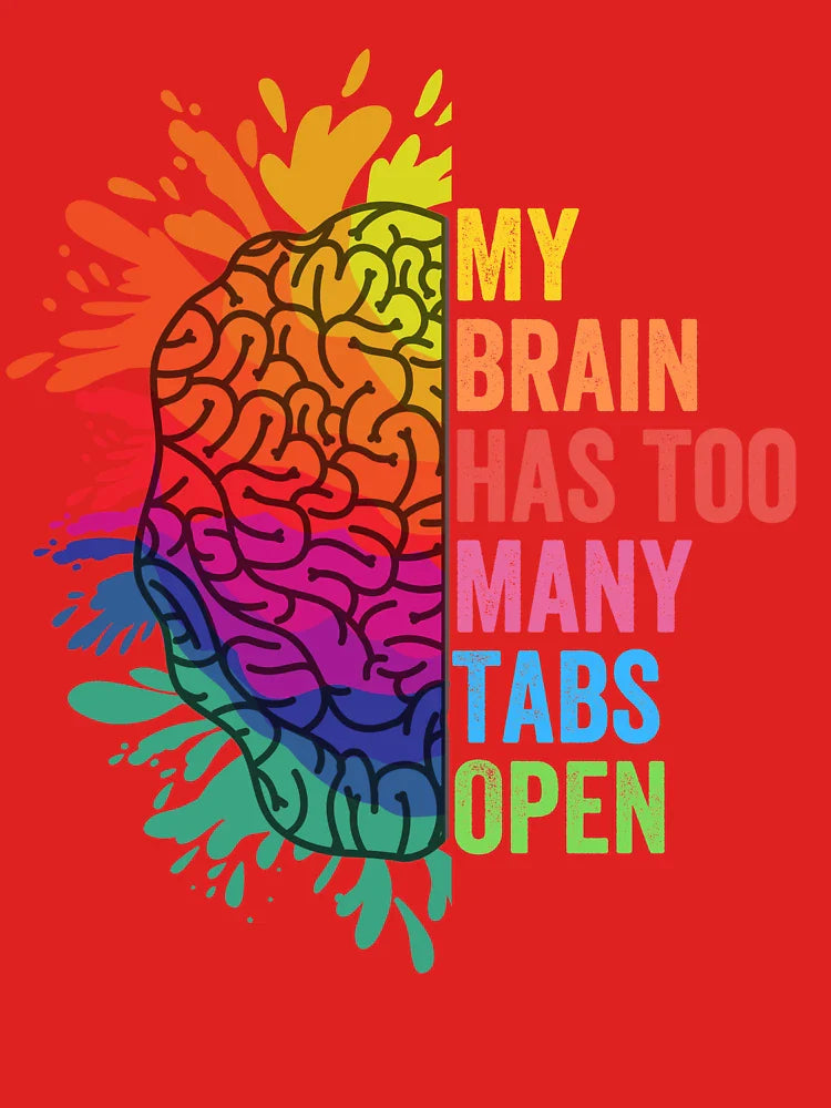 My Brain Has Too Many Tabs Open.  ADHD Is Awesome. ADHD Classic T-Shirt