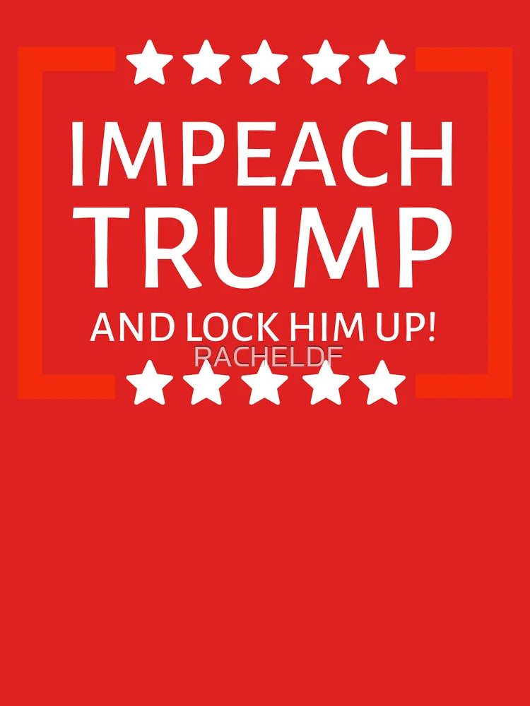 Impeach Trump and lock him up.  Classic T-Shirt