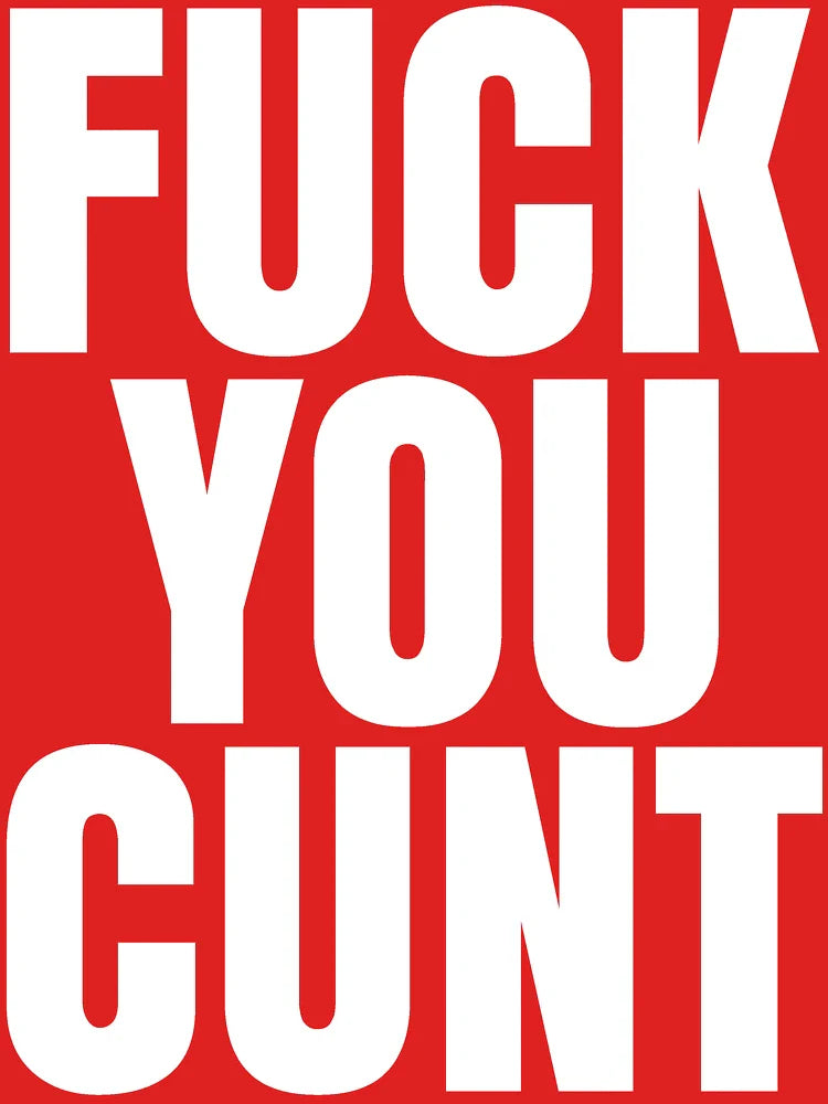Fuck You Cunt Classic T-Shirt