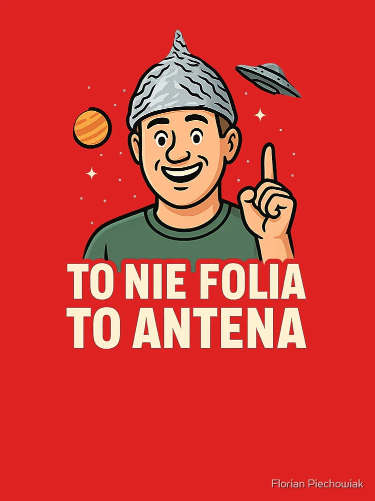 To nie folia to antena | Kosmiczny Żart z Czapką Classic T-Shirt