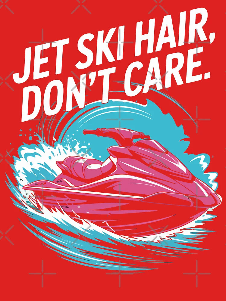Jet Ski Hair Don’t Care Salt Life Vibes Adventure On The Water Design Classic T-Shirt
