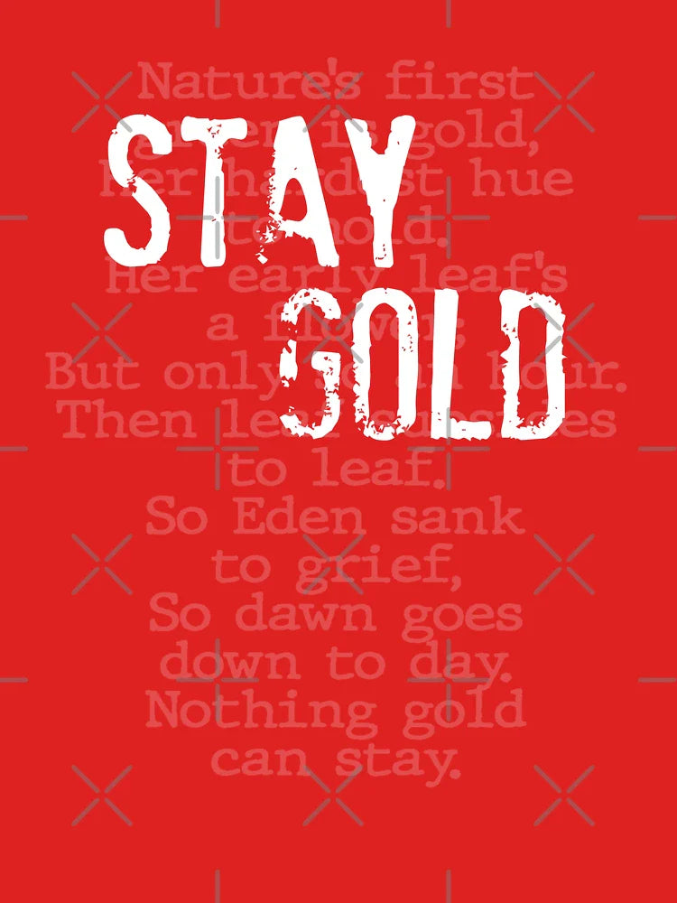Stay Gold - Nothing Gold Can Stay Poem Classic T-Shirt