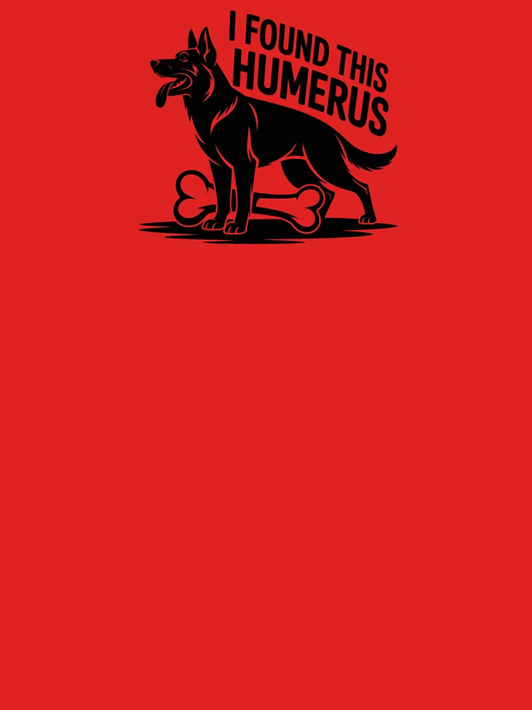 I Found This Humerus – Funny Dog Bone Pun Shirt Classic T-Shirt