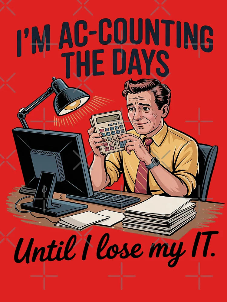 Accounting I'm Ac-counting the Days Until I Lose It Office Classic T-Shirt
