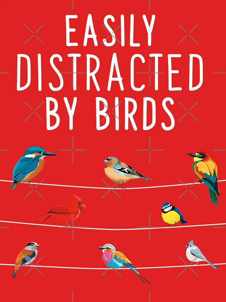 Easily Distracted By Birds, Birthday Gift for Bird Lovers, Birdwatcher & Ornithologist Classic T-Shirt