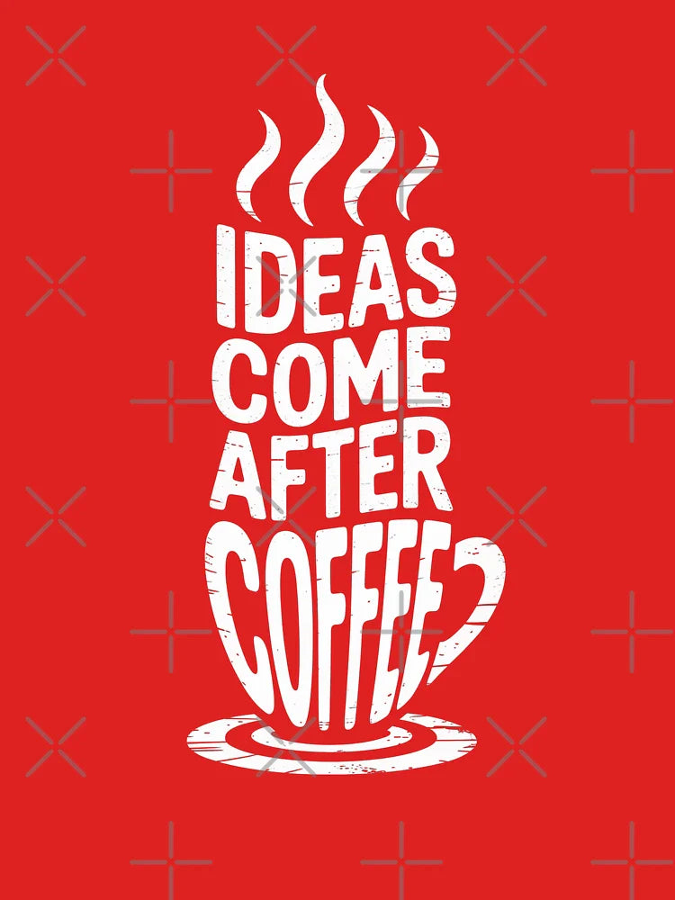 Ideas Come After Coffee Classic T-Shirt