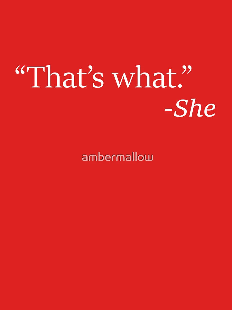 That's What She Said Classic T-Shirt