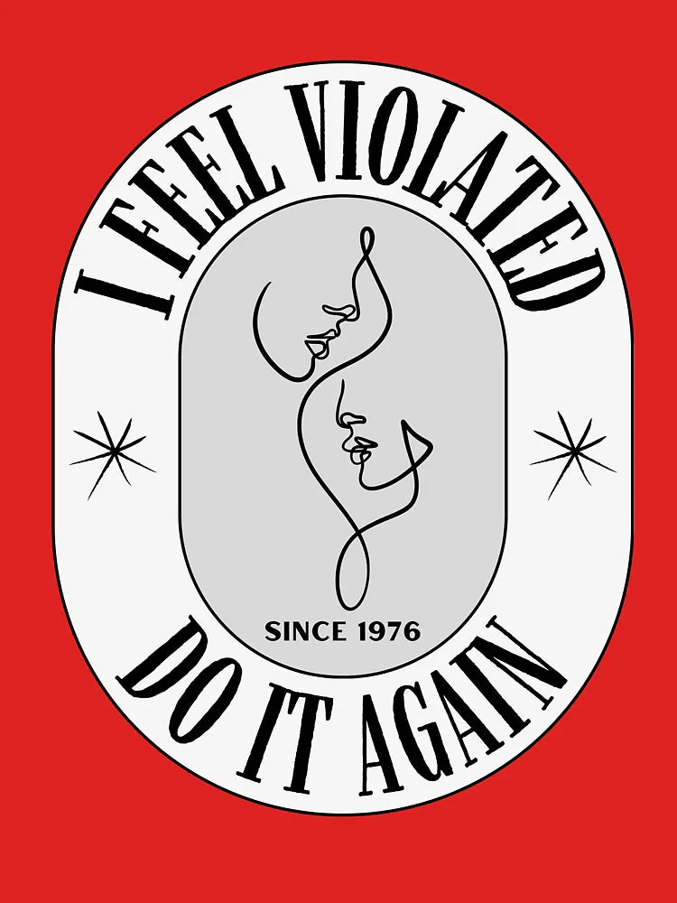 I Feel Violated - Do it again Classic T-Shirt