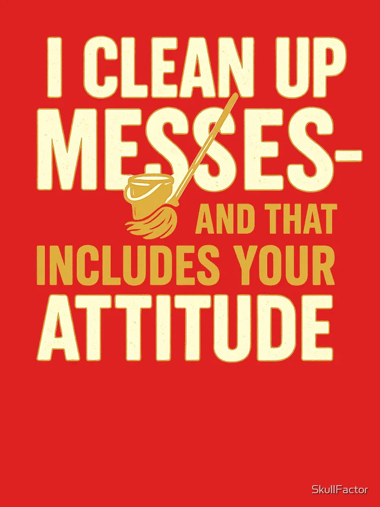 Sarcastic Janitor Humor Classic T-Shirt