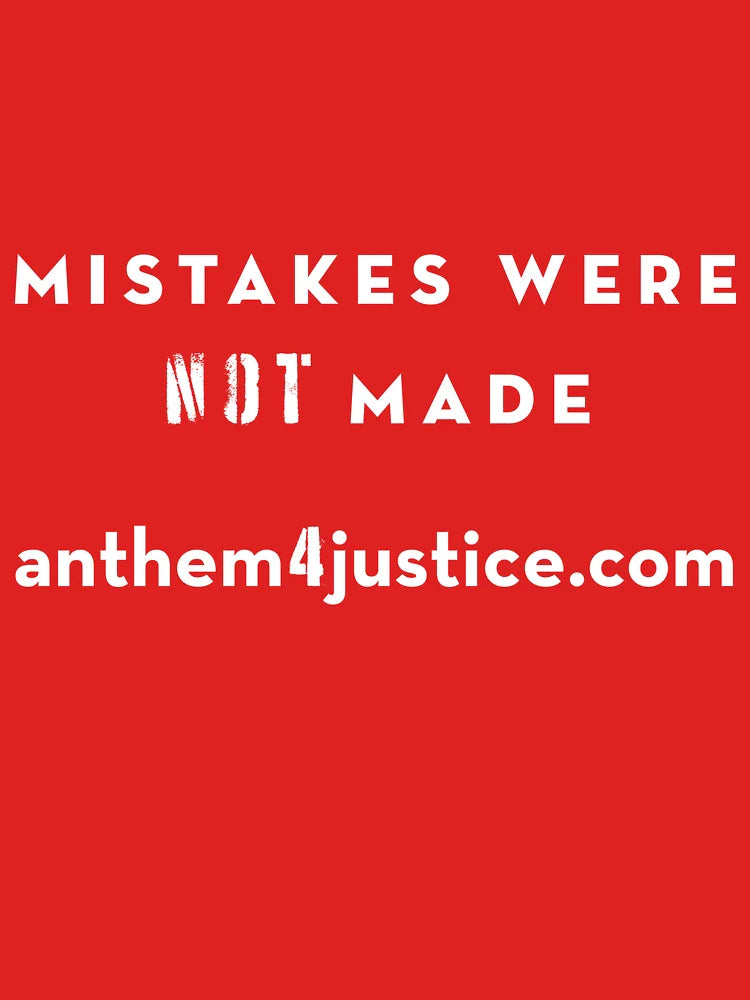 Mistakes Were NOT Made: An Anthem for Justice Classic T-Shirt