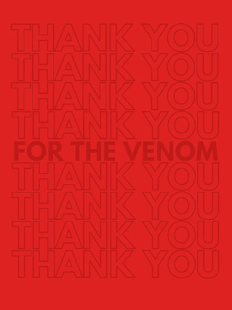 Thank You (For the Venom)  Classic T-Shirt