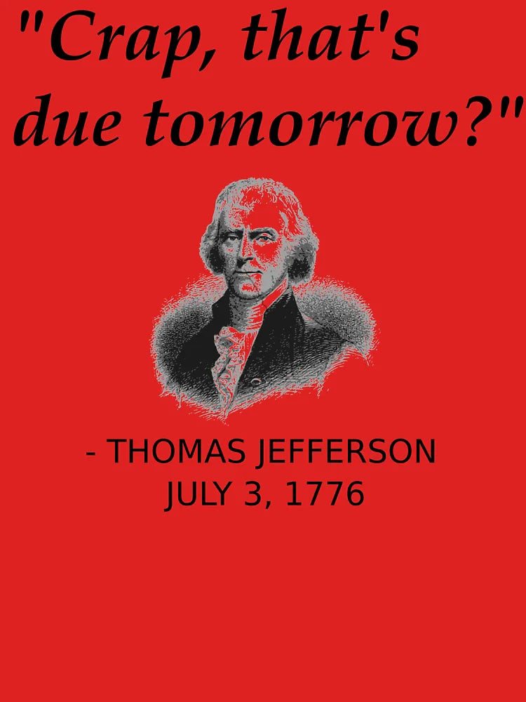 Funny Thomas Jefferson Independence Day USA History Classic T-Shirt
