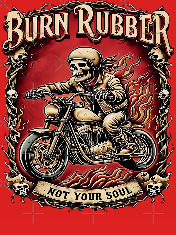 Burn Rubber Not Your Soul Skeleton  Classic T-Shirt