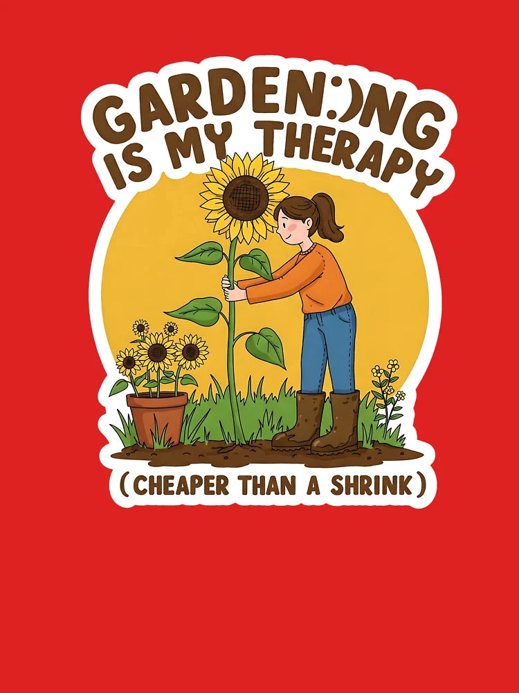 Gardening Is My Therapy Sticker – Cheaper Than a Shrink Quote Classic T-Shirt