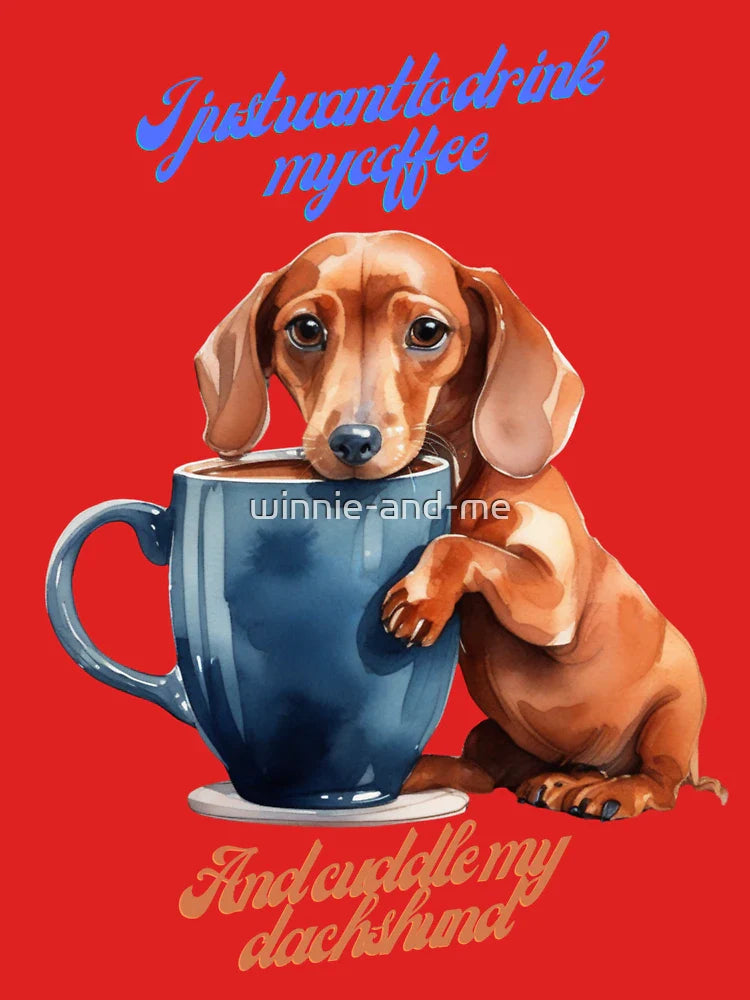 I just want to drink my coffee - dachshund Classic T-Shirt