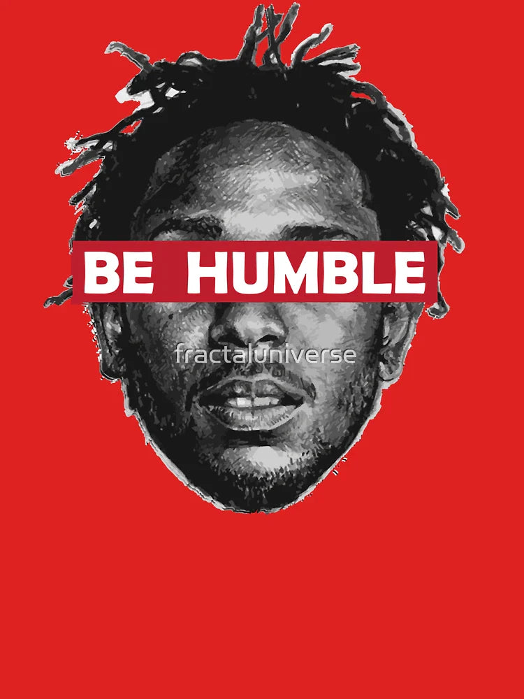 Be Humble  Classic T-Shirt