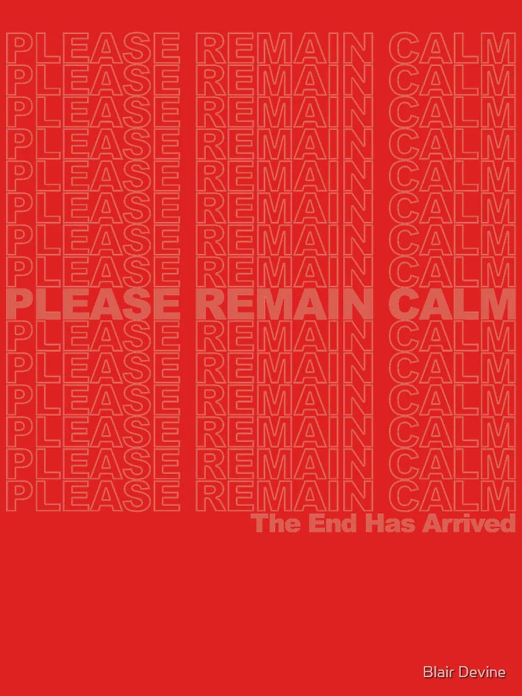Please Remain Calm Classic T-Shirt